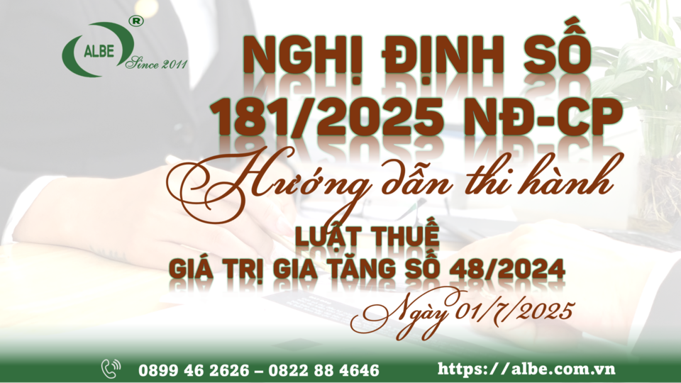 NGHỊ ĐỊNH SỐ 181/2025 NĐ-CP Hướng dẫn thi hành LUẬT THUẾ GIÁ TRỊ GIA TĂNG SỐ 48/2024 Ngày 10/7/2025